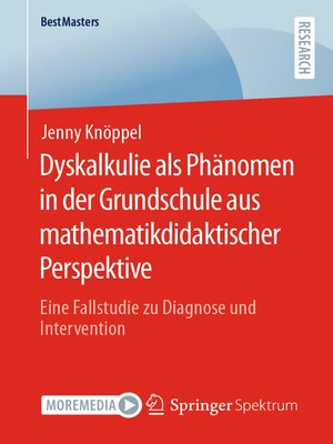cover image of Dyskalkulie als Phänomen in der Grundschule aus mathematikdidaktischer Perspektive